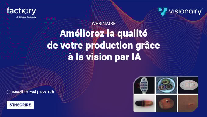 Améliorez la qualité de votre production grâce à la vision par IA